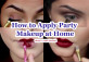 How to Apply Party Makeup at Home follow these 10 Steps (Photo + Video Tutorial)