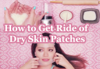 How to Get Ride of Dry Skin Patches – Best Home Remedies