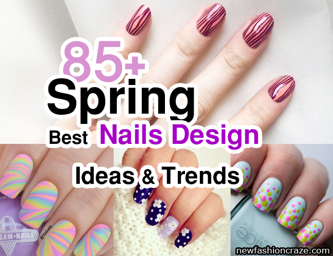 85+ Best Spring Nails Design Ideas & Trends 2016/17